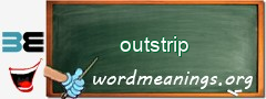 WordMeaning blackboard for outstrip